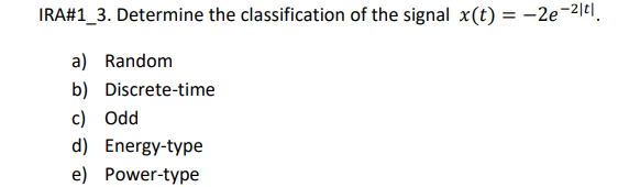 Solved IRA#1_3. Determine the classification of the signal | Chegg.com