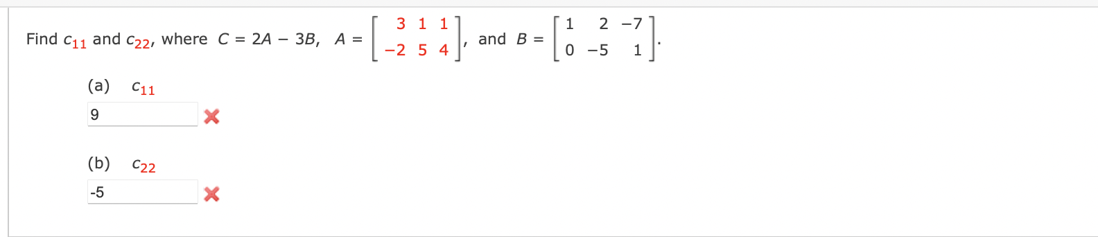 Solved Find C11 and C22, where C = 2A – 3B, A = 1-1-254) and | Chegg.com