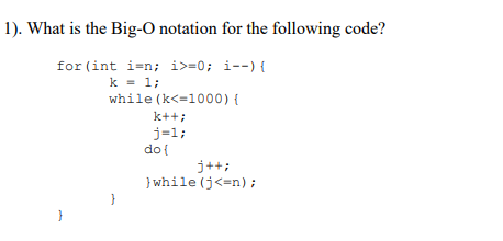 Solved 1). What is the Big-O notation for the following | Chegg.com