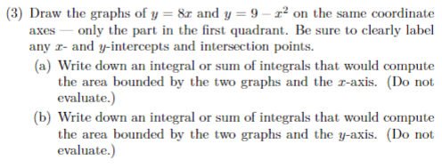 Solved (3) Draw the graphs of y=8x and y=9−x2 on the same | Chegg.com
