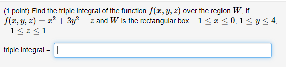Solved Find the triple integral of the function | Chegg.com