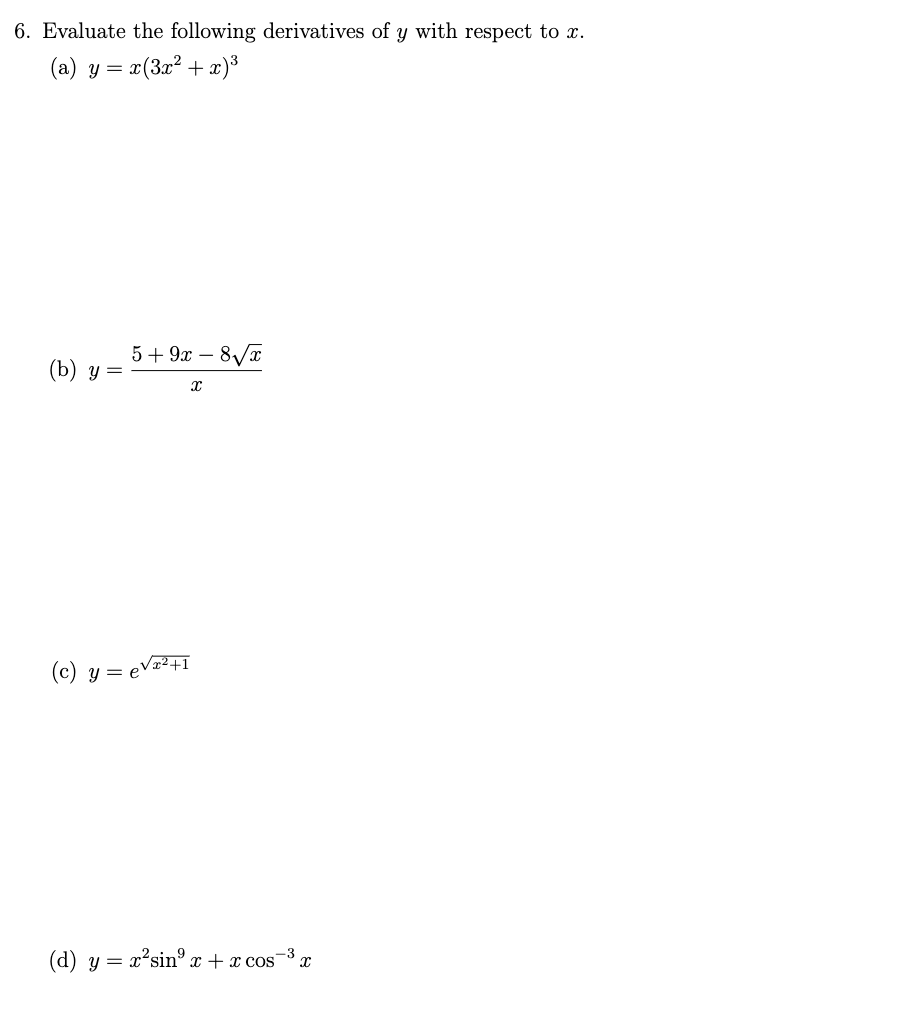 Evaluate the following derivatives of \( y \) with respect to \( x \). (a) \( y=x\left(3 x^{2}+x\right)^{3} \) (b) \( y=\frac