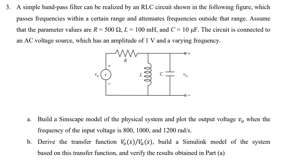 Solved A simple band-pass filter can be realized by an RLC | Chegg.com