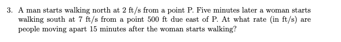 Solved 3. A man starts walking north at 2 ft/s from a point | Chegg.com