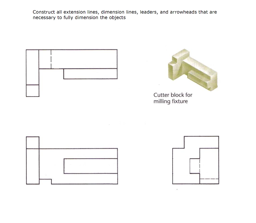 Construct all extension lines, dimension lines, | Chegg.com