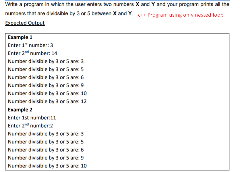 Solved C++ Program only uses nested loop..no array no | Chegg.com image.