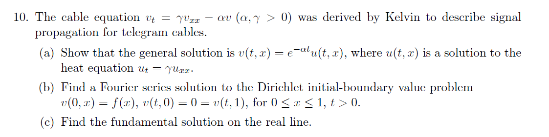 Solved 10. The cable equation \\( v_{t}=\\gamma v_{x | Chegg.com