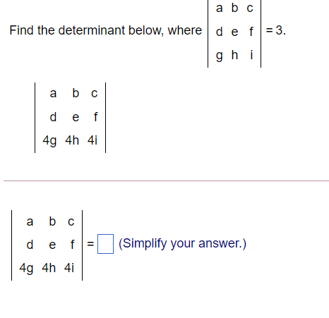 Solved A B C Find The Determinant Below, Where De F = 3. Ghi | Chegg.com