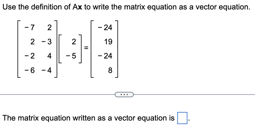Solved Use the definition of Ax to write the matrix equation | Chegg.com