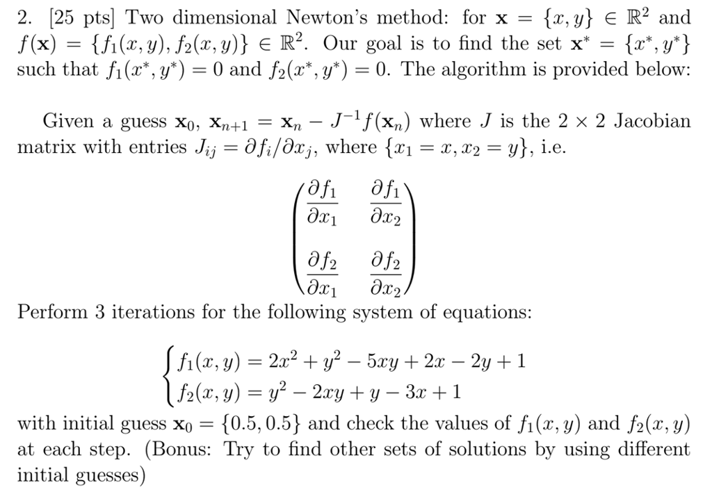 Solved 2 [25 Pts] Two Dimensional Newtons Method For X