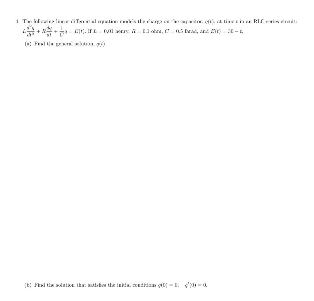Solved 4. The following linear differential equation models | Chegg.com