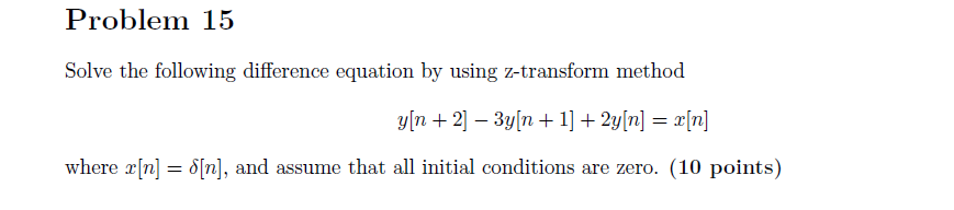 Solved Solve the following difference equation by using | Chegg.com