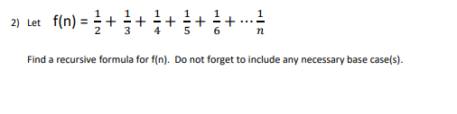 Solved 2) Let f(n) 3++ 4 6 n Find a recursive formula for | Chegg.com