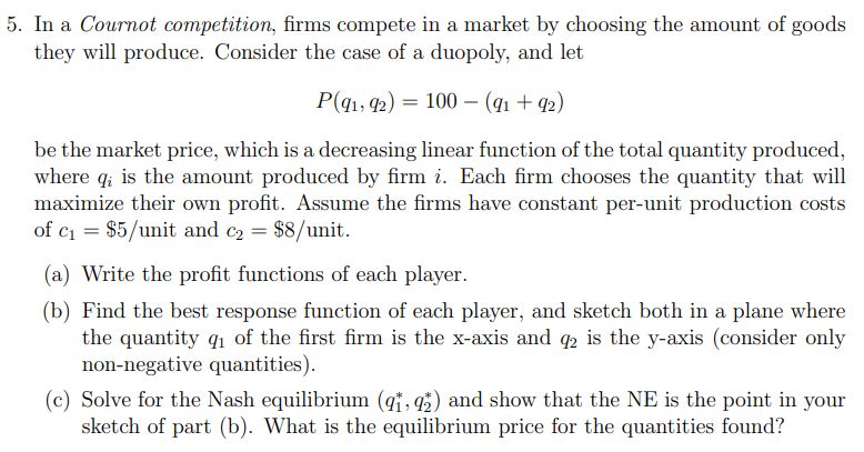 Solved 5. In A Cournot Competition, Firms Compete In A | Chegg.com