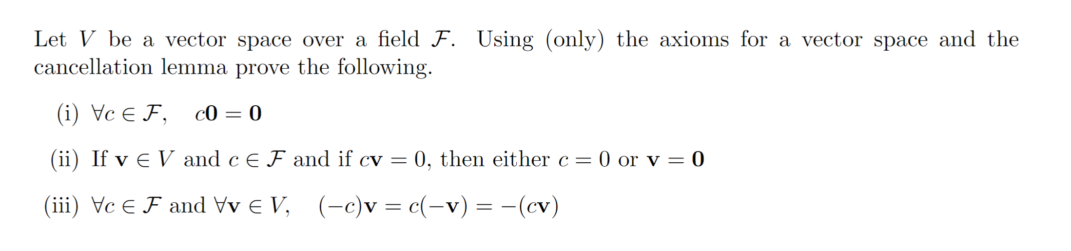 Solved Let V be a vector space over a field F. Using (only) | Chegg.com