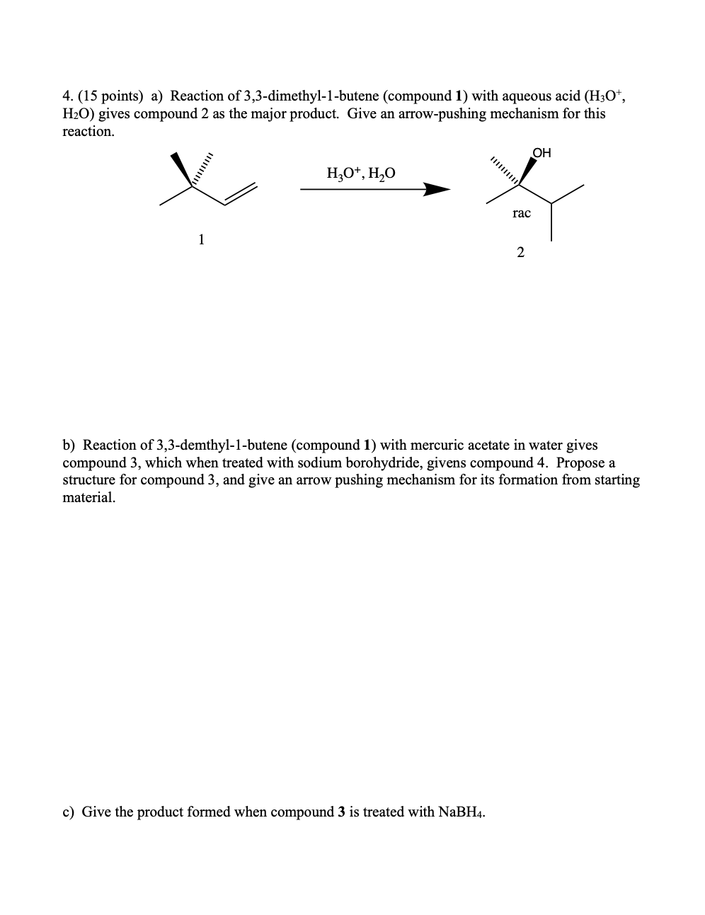 Solved 4. (15 points) a) Reaction of 3,3dimethyl1butene