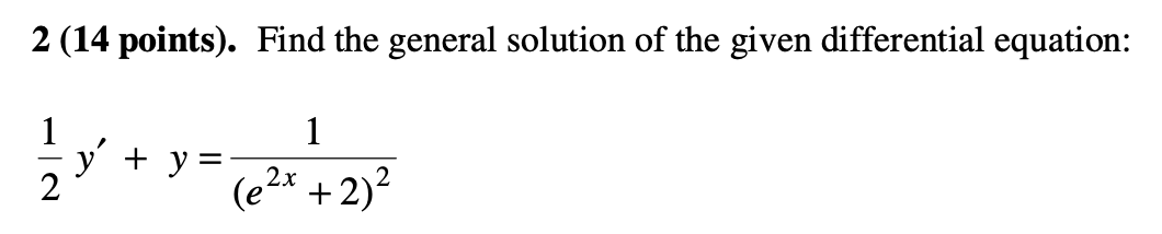 Solved 2 (14 points). Find the general solution of the given | Chegg.com