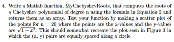 Solved function roots = MyChebyshevRoots(n)if n