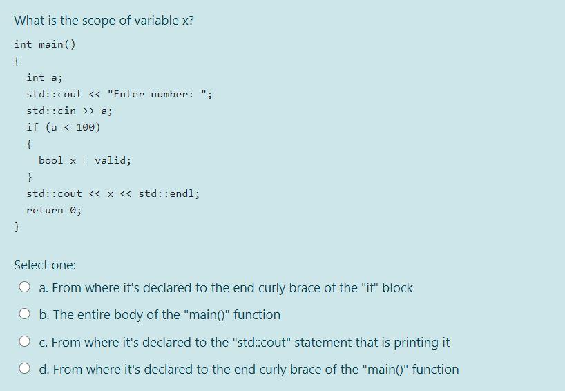 Solved What is the scope of variable x? int main() { int a; | Chegg.com