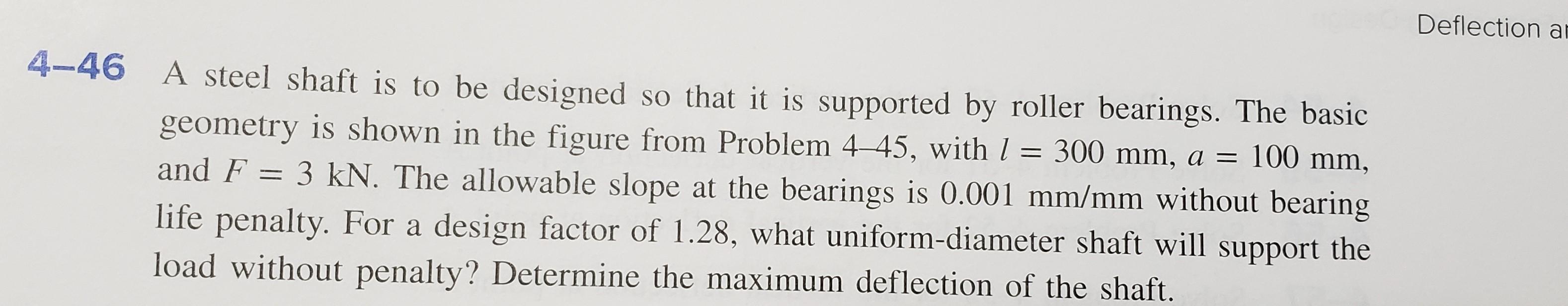 Solved Deflection Ar 4 46 A Steel Shaft Is To Be Designed So 9910