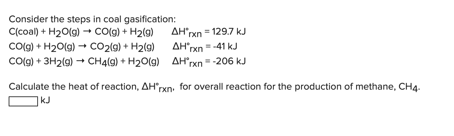 Solved Consider the steps in coal gasification: C(coal) + | Chegg.com