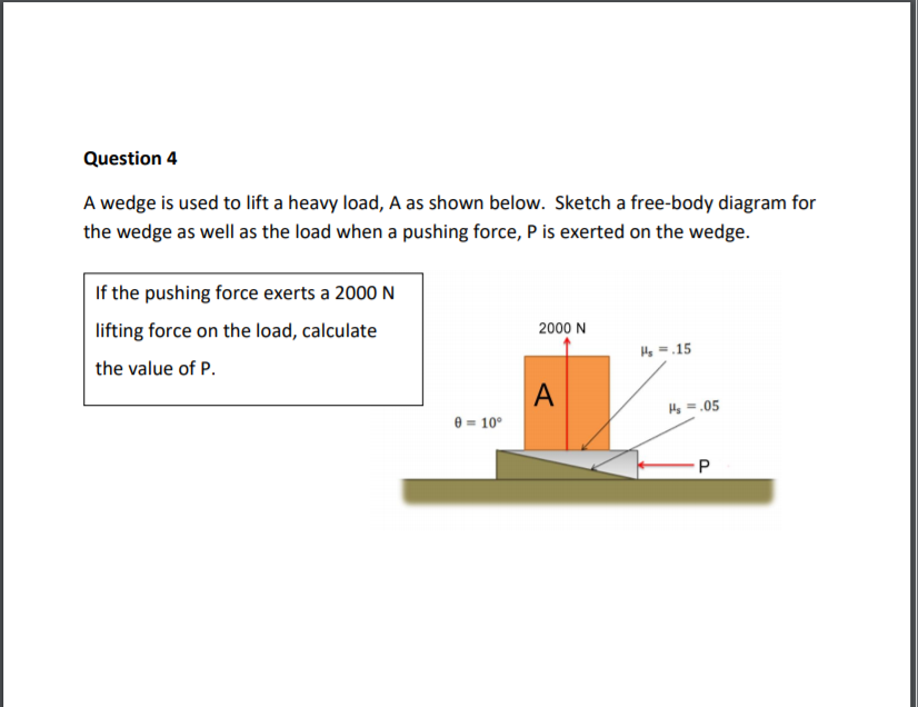 Solved Question 4 A Wedge Is Used To Lift A Heavy Load, A As | Chegg ...