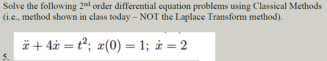 Solved Solve the following 2nd order differential equation | Chegg.com
