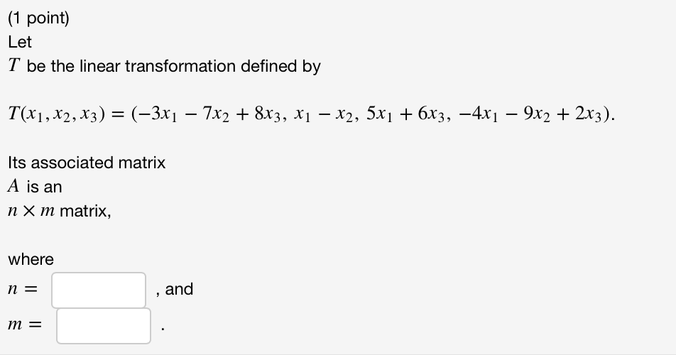 Solved (1 point) Let T be the linear transformation defined | Chegg.com