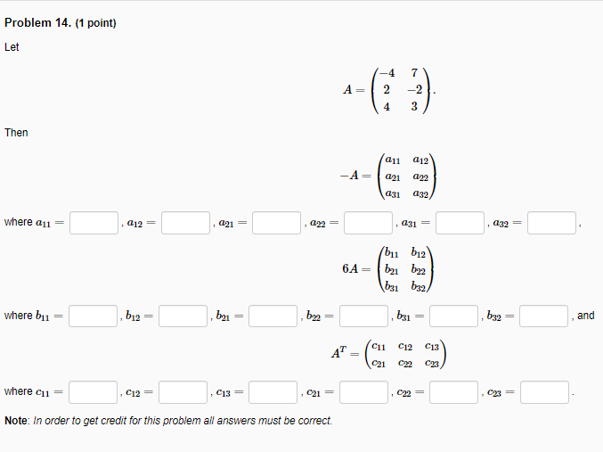 Solved Problem 14. (1 point) Let A=⎝⎛−4247−23⎠⎞ Then | Chegg.com