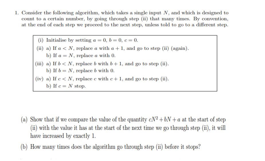 Solved 1. Consider the following algorithm, which takes a | Chegg.com