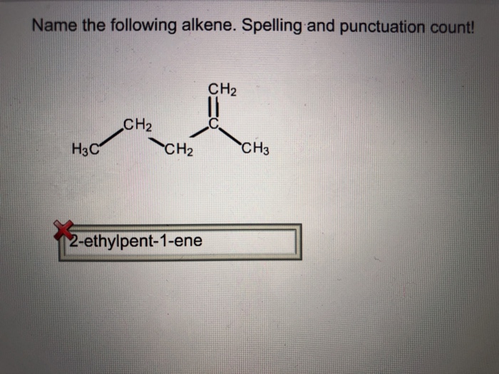 Solved Name The Following Alkene Spelling And Punctuation