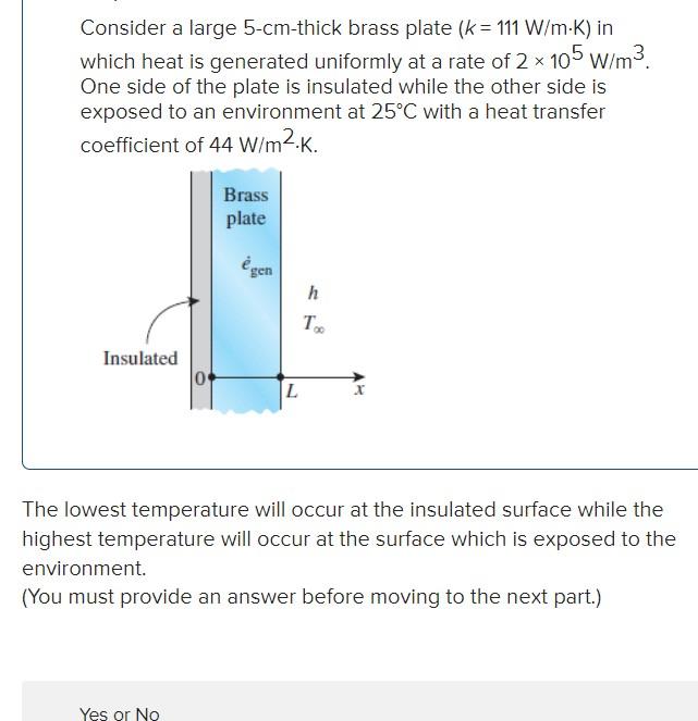 Solved Consider a large 5-cm-thick brass plate (k=111 W/m⋅K) | Chegg.com