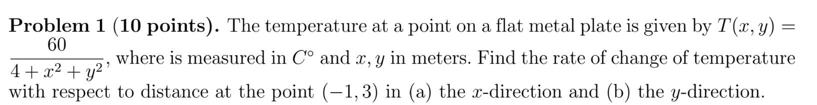Solved Problem 1 (10 points). The temperature at a point on | Chegg.com