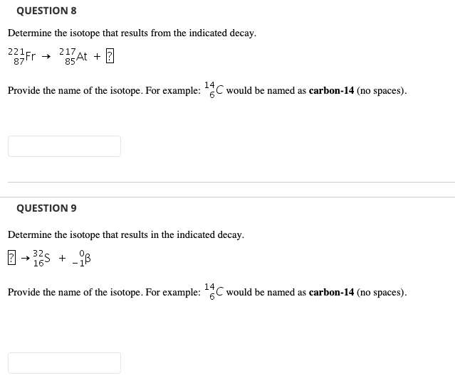 Solved QUESTION 8 Determine the isotope that results from | Chegg.com