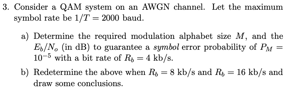 Solved 3. Consider a QAM system on an AWGN channel. Let the | Chegg.com