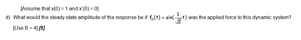 Solved 6 A Dynamic System Is Modeled With The Following | Chegg.com