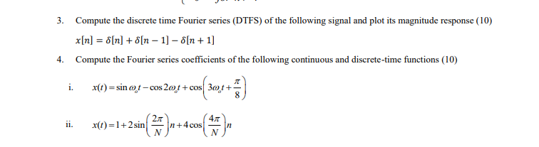 Solved 3. Compute the discrete time Fourier series (DTFS) of | Chegg.com