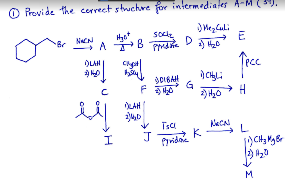 Solved O Provide the correct structure for intermediates A-M | Chegg.com