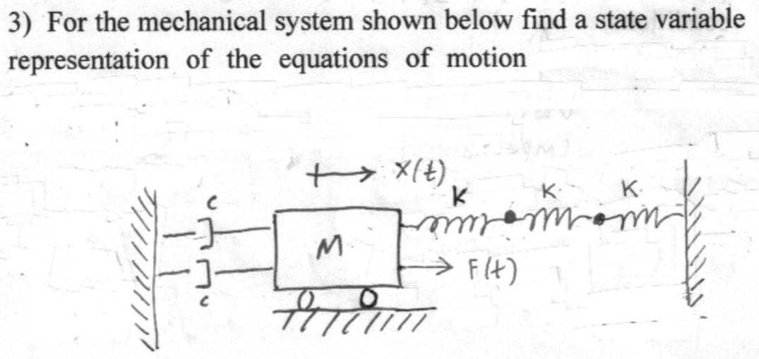 Solved 3 for the mechanical system shown below find a state chegg