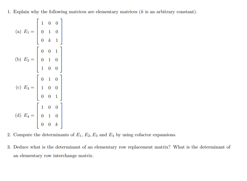 Solved 1. Explain why the following matrices are elementary