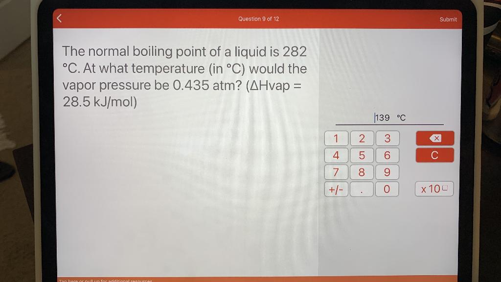 Solved Question 9 Of 12 Submit The Normal Boiling Point Of A | Chegg.com