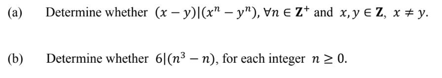 (a) Determine whether \( (x-y) \mid\left(x^{n}-y^{n}\right), \forall n \in \mathbf{Z}^{+} \)and \( x, y \in \mathbf{Z}, x \ne