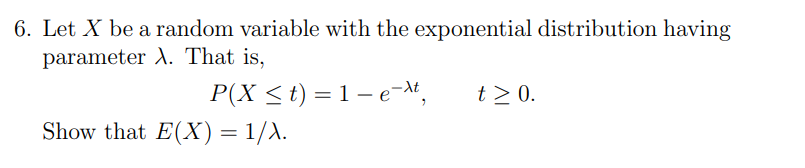 Solved 6. Let X be a random variable with the exponential | Chegg.com