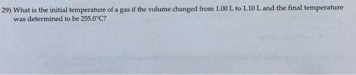 solved-29-what-is-the-initial-temperature-of-a-gas-if-the-chegg