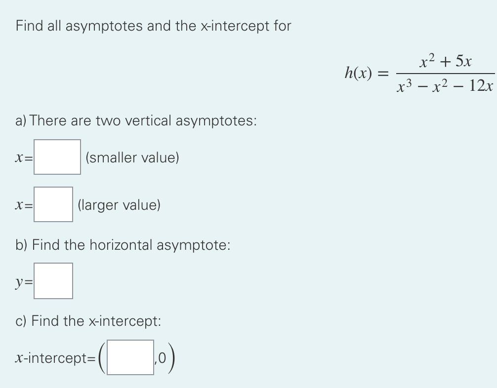 Solved Find All Asymptotes And The X Intercept For H X X²