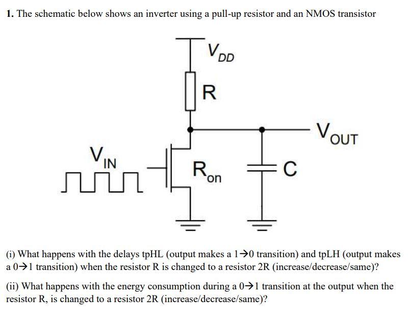 Solved 1. The schematic below shows an inverter using a | Chegg.com