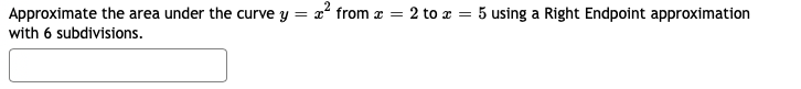 Solved Approximate the area under the curve y = x2 from 2 = | Chegg.com