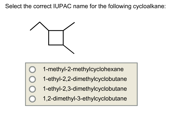 Select The Correct Iupac Name For The Following Chegg 