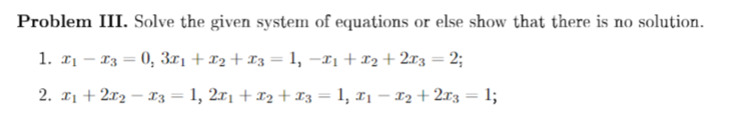 Solved Problem III. Solve the given system of equations or | Chegg.com