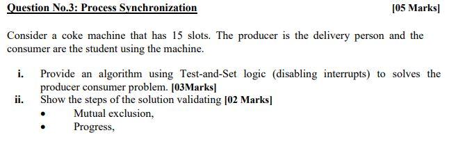 Solved Question No.3: Process Synchronization [05 Marks | Chegg.com